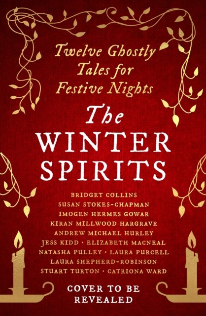 Cover for Bridget Collins · The Winter Spirits: Ghostly Tales for Frosty Nights (Hardcover bog) (2023)