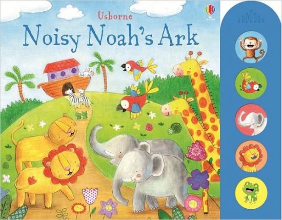 Cover for Felicity Brooks · Noisy Noah's Ark - Noisy Books (Tavlebog) (2012)