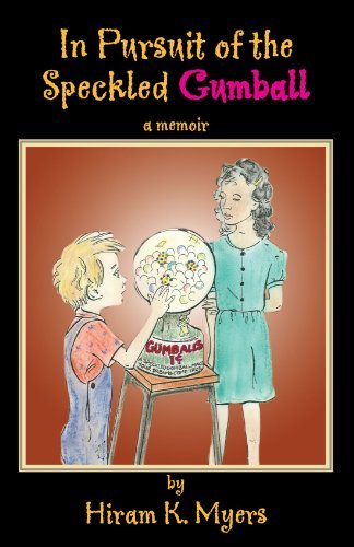 Cover for Hiram K. Myers · In Pursuit of the Speckled Gumball: Second Edition (Paperback Book) (2005)