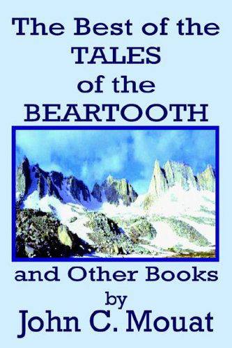 Cover for John C. Mouat · The Best of the Tales of the Beartooth and Other Books (Hardcover bog) (2005)