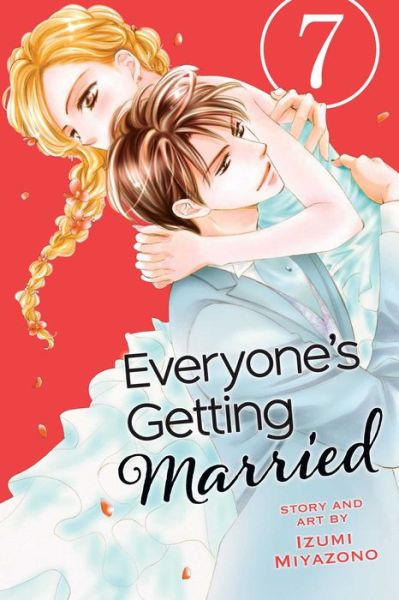 Everyone's Getting Married, Vol. 7 - Everyone's Getting Married - Izumi Miyazono - Books - Viz Media, Subs. of Shogakukan Inc - 9781421597584 - January 11, 2018