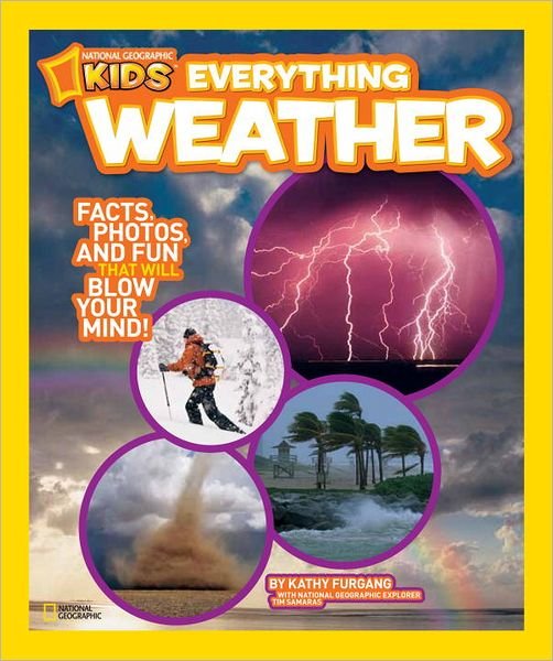 Cover for Kathy Furgang · Everything Weather: Facts, Photos, and Fun That Will Blow You Away - Everything (Paperback Book) (2012)
