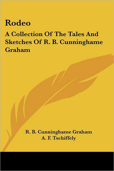 Cover for R. B. Cunninghame Graham · Rodeo: a Collection of the Tales and Sketches of R. B. Cunninghame Graham (Paperback Book) (2006)