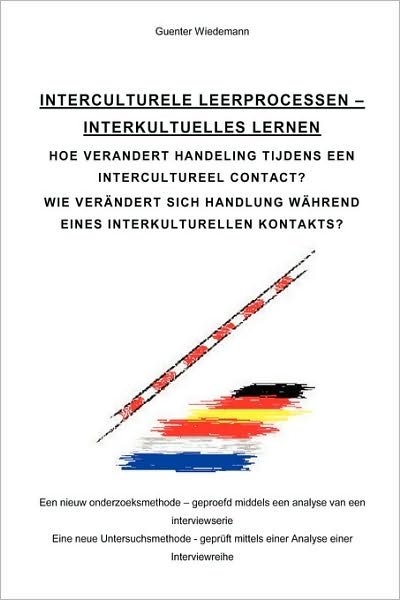 Cover for Dipl -soz -wiss Guenter Wiedemann · Interculturele Leerprocessen - Interkulturelles Lernen: Hoe Verandert Handeling Tijdens Een Intercultureel Contact? Wie Verndert Sich Handlung Whrend (Paperback Book) [German edition] (2006)