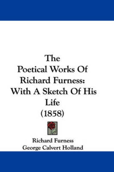 Cover for Richard Furness · The Poetical Works of Richard Furness: with a Sketch of His Life (1858) (Paperback Book) (2008)