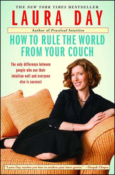 How to Rule the World from Your Couch - Laura Day - Books - Atria Books - 9781439123584 - September 28, 2010