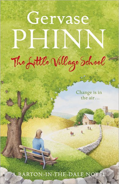 Cover for Gervase Phinn · The Little Village School: Book 1 in the gorgeously uplifting Little Village School series - The Little Village School Series (Pocketbok) (2012)