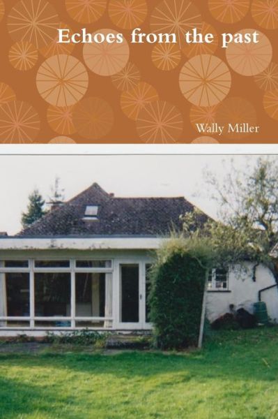 Cover for Wally Miller · Echoes from the past (Paperback Book) (2011)