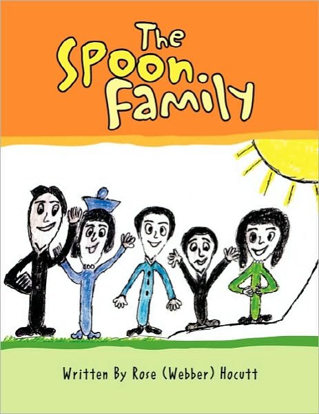 Cover for Rose (Webber) Hocutt · The Spoon Family (Pocketbok) (2010)