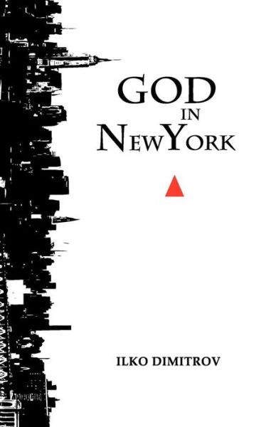 Cover for Ilko Dimitrov Dimitrov · God in New York (Paperback Book) (2010)