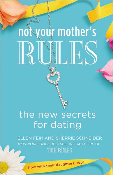 Cover for Ellen Fein · Not Your Mother's Rules: The New Secrets for Dating - The Rules (Paperback Book) (2013)