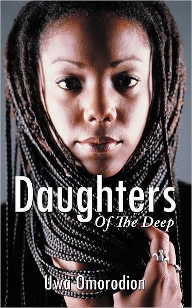 Cover for Uwa Omorodion · Daughters of the Deep (Pocketbok) (2011)