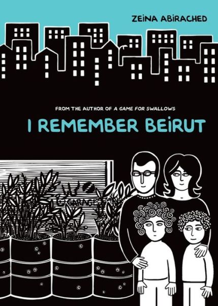 Cover for Zeinia Abirached · I Remember Beirut (Paperback Book) (2014)