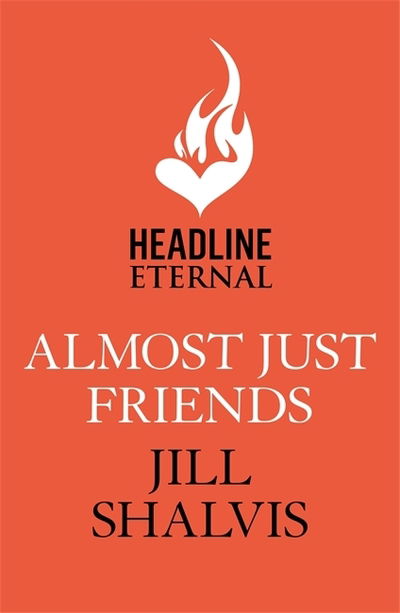Cover for Shalvis, Jill (Author) · Almost Just Friends: Heart-warming and feel-good - the perfect pick-me-up! (Paperback Book) (2020)