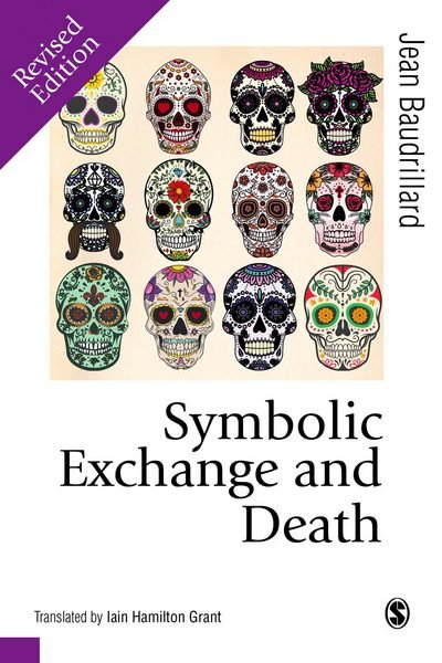 Cover for Jean Baudrillard · Symbolic Exchange and Death - Published in association with Theory, Culture &amp; Society (Taschenbuch) [Revised edition] (2016)