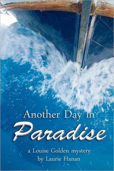 Cover for Laurie Hanan · Another Day in Paradise (Paperback Book) (2012)