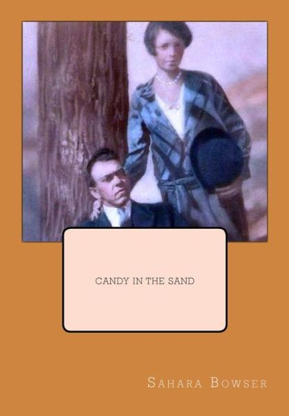 Cover for Sahara Bowser · Candy in the Sand (Paperback Book) (2012)