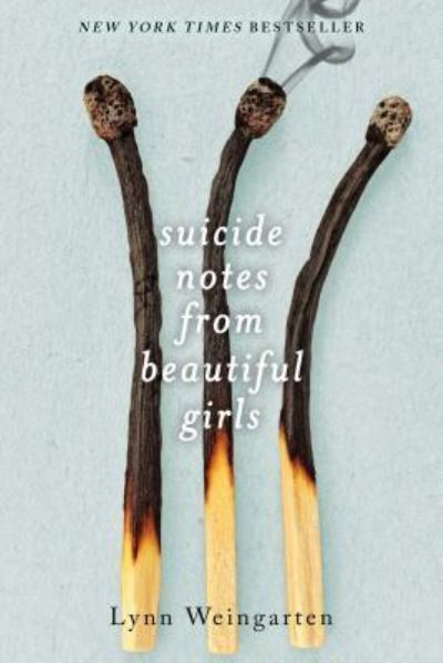 Cover for Lynn Weingarten · Suicide Notes from Beautiful Girls (Paperback Book) (2016)