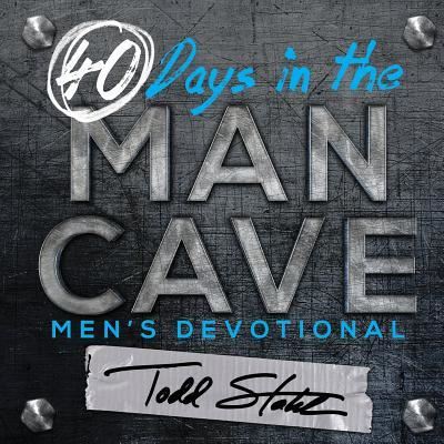 Cover for Todd Stahl · 40 Days in the Man Cave (Paperback Book) (2015)