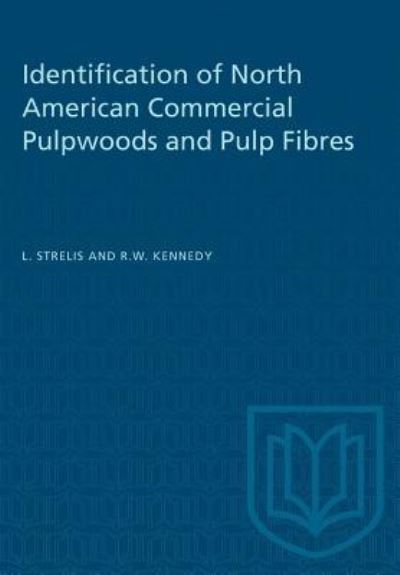 Cover for L Strelis · Identification of North American Commercial Pulpwoods and Pulp Fibres (Paperback Book) (1967)