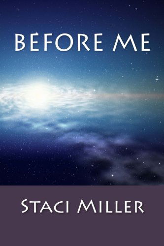 Cover for Staci Miller · Before Me (Paperback Book) (2013)