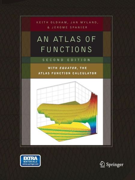An Atlas of Functions: with Equator, the Atlas Function Calculator - Keith B. Oldham - Kirjat - Springer-Verlag New York Inc. - 9781493950584 - tiistai 23. elokuuta 2016