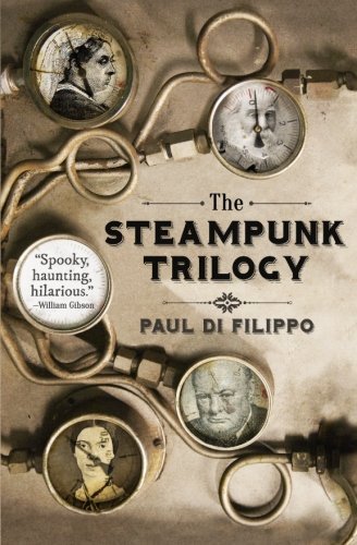 Cover for Paul Di Filippo · The Steampunk Trilogy (Pocketbok) (2014)
