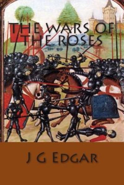 Cover for J G Edgar · The Wars Of The Roses (Paperback Bog) (1996)