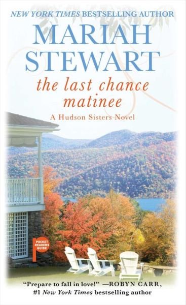 Cover for Mariah Stewart · The Last Chance Matinee: A Book Club Recommendation! - The Hudson Sisters Series (Taschenbuch) (2018)