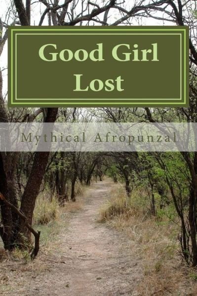 Cover for Mythical Afropunzal · Good Girl Lost (Paperback Bog) (2015)