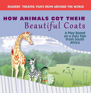 Cover for Joanne Randolph · How Animals Got Their Beautiful Coats: A Play Based on a Zulu Tale from South Africa (Paperback Book) (2018)