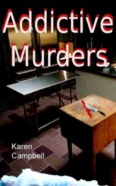 Cover for Karen Campbell · Addictive Murders (Paperback Book) (2015)