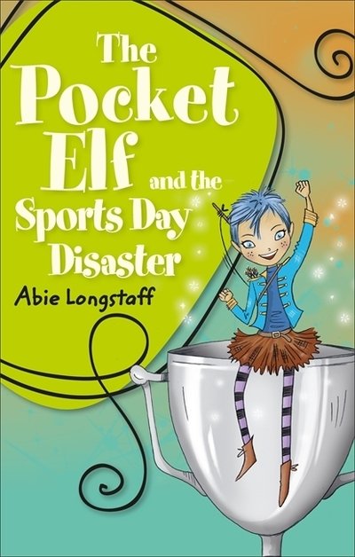 Cover for Abie Longstaff · Reading Planet KS2 - The Pocket Elf and the Sports Day Disaster - Level 4: Earth / Grey band - Rising Stars Reading Planet (Paperback Bog) (2019)