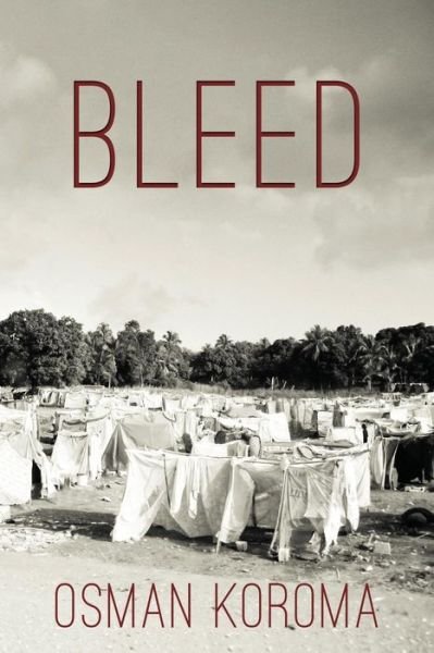 Cover for Osman Koroma · Bleed (Paperback Bog) (2015)