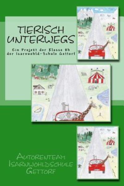 Cover for Autorenteam Isarnwohldschule Gettorf · Tierisch unterwegs (Paperback Book) (2015)