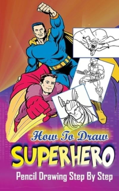 Cover for Gala Publication · How To Draw Superheroes (Pocketbok) (2015)