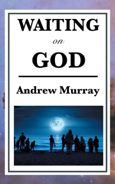 Cover for Andrew Murray · Waiting on God (Gebundenes Buch) (2018)