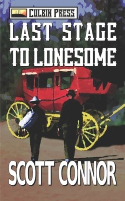 Cover for Scott Connor · Last Stage to Lonesome (Taschenbuch) (2018)