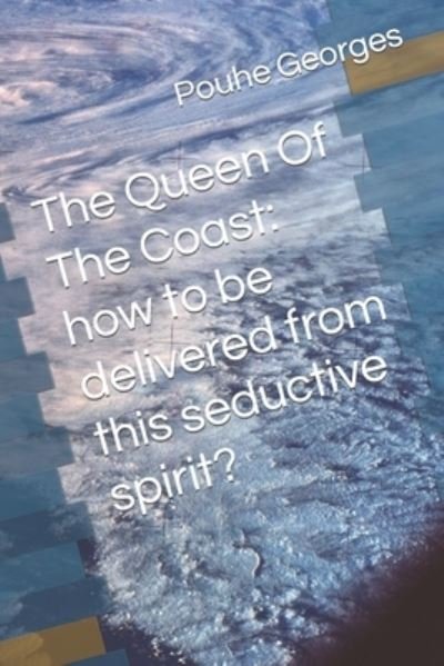 Cover for Pouhe Georges · The Queen Of The Coast (Paperback Book) (2017)
