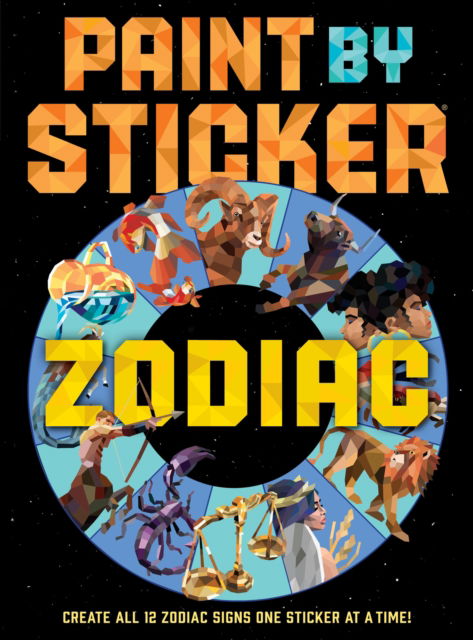 Paint by Sticker: Zodiac: Create All 12 Zodiac Signs One Sticker at a Time - Workman Publishing - Libros - Workman Publishing - 9781523525584 - 5 de septiembre de 2024