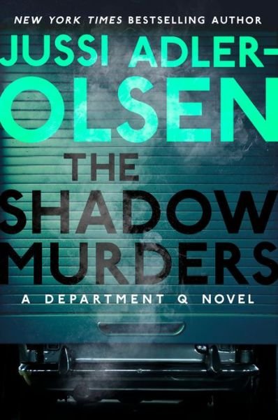 Cover for Jussi Adler-Olsen · The Shadow Murders (Hardcover Book) (2022)