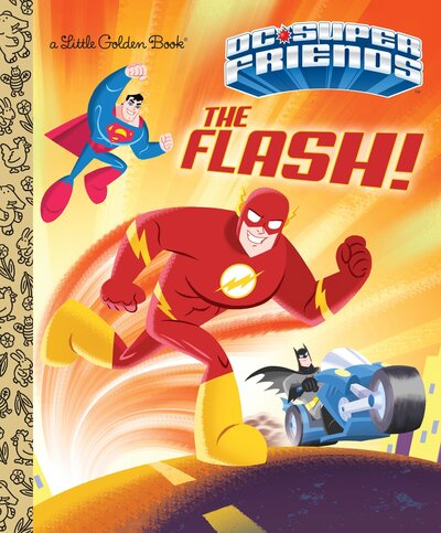 The Flash! - Frank Berrios - Książki - Golden Books - 9781524768584 - 2 stycznia 2018