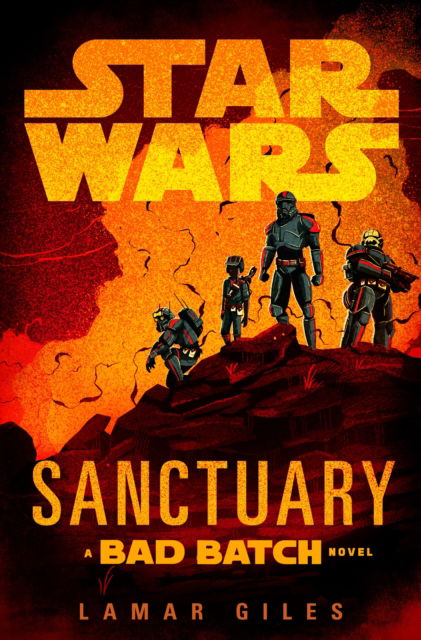 Cover for Lamar Giles · Star Wars: Sanctuary: A Bad Batch Novel (Hardcover Book) (2025)