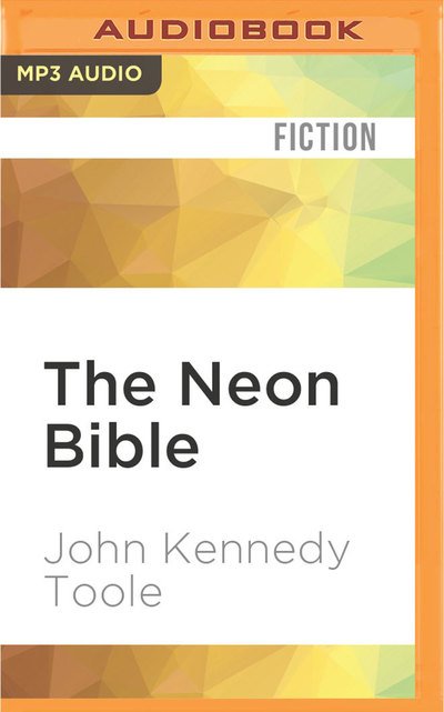 Cover for John Kennedy Toole · Neon Bible, The (MP3-CD) (2016)