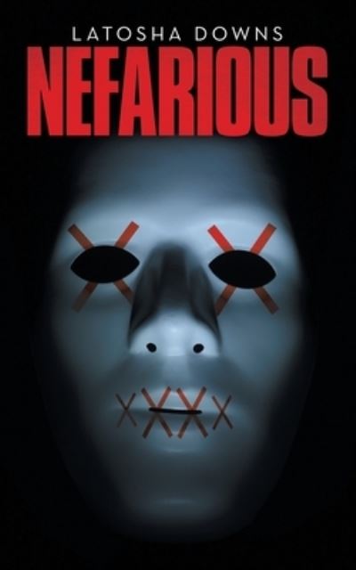 Cover for Latosha Downs · Nefarious (Paperback Book) (2020)