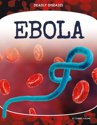 Cover for Tammy Gagne · Ebola (N/A) (2021)