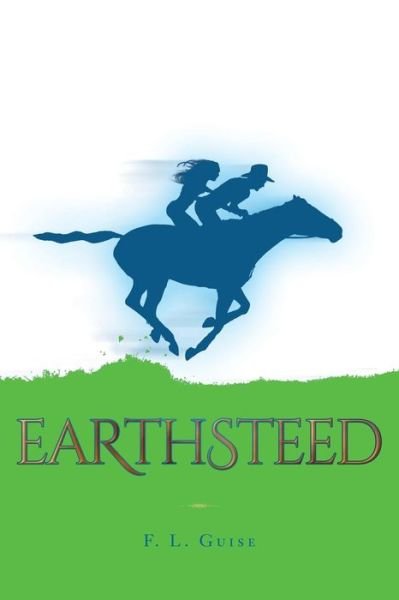 Earthsteed - F L Guise - Böcker - Createspace Independent Publishing Platf - 9781533214584 - 28 september 2016