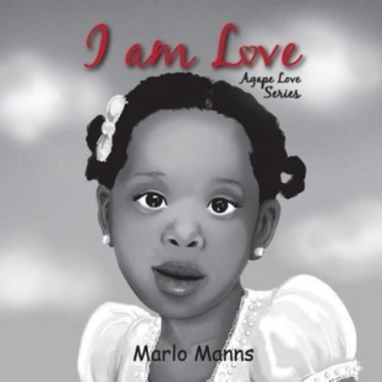 Cover for Marlo Manns · I am Love (Paperback Book) (2016)