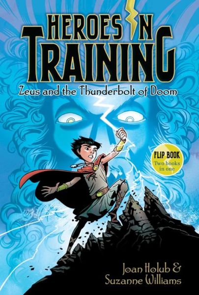 Cover for Joan Holub · Zeus and the Thunderbolt of Doom / Poseidon and the Sea of Fury: Heroes in Training Flip Book #1-2 - Heroes in Training (Paperback Book) [Bind-Up edition] (2018)