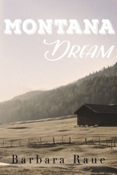 Cover for Barbara Raue · Montana Dream (Pocketbok) (2016)